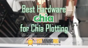 Best Hardware for Chia Plotting –...
