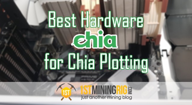 Best Hardware for Chia Plotting –...